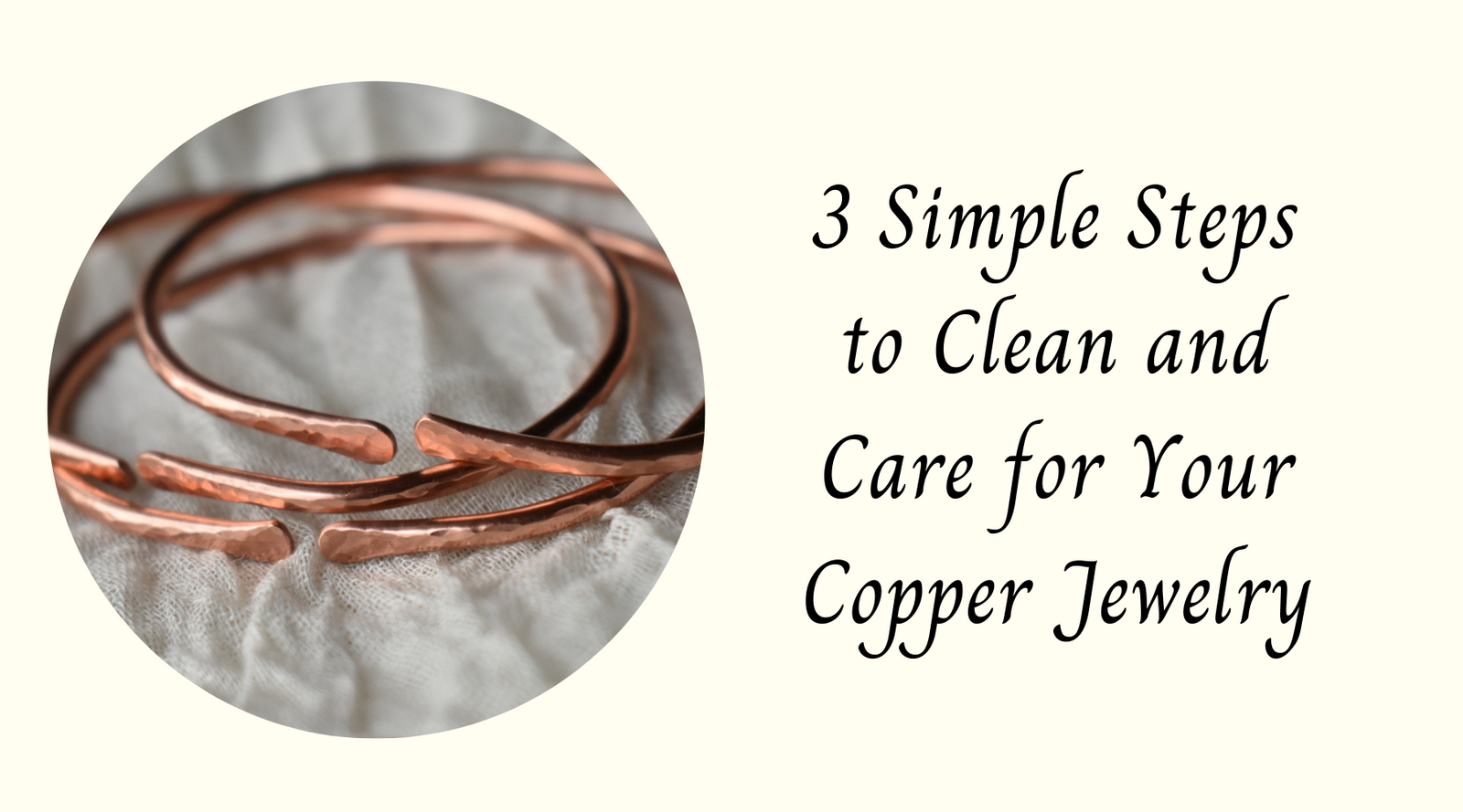 3 Simple Steps to Clean and Care for Your Copper Jewelry