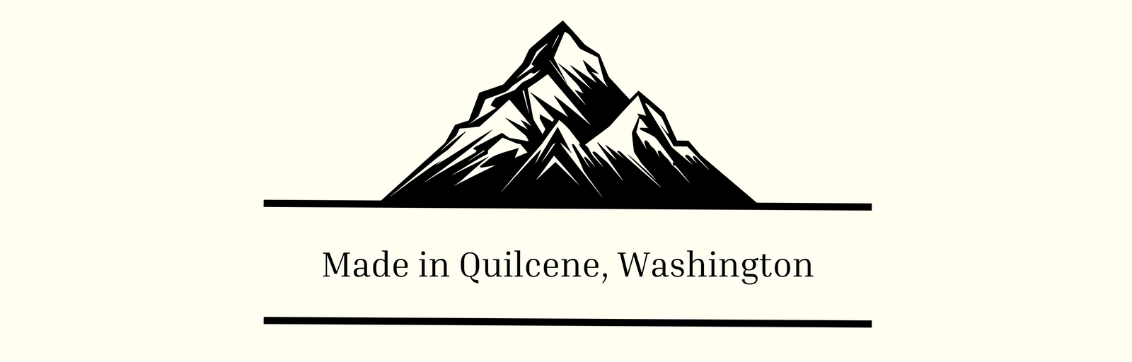 made in Quilcene, Washington State