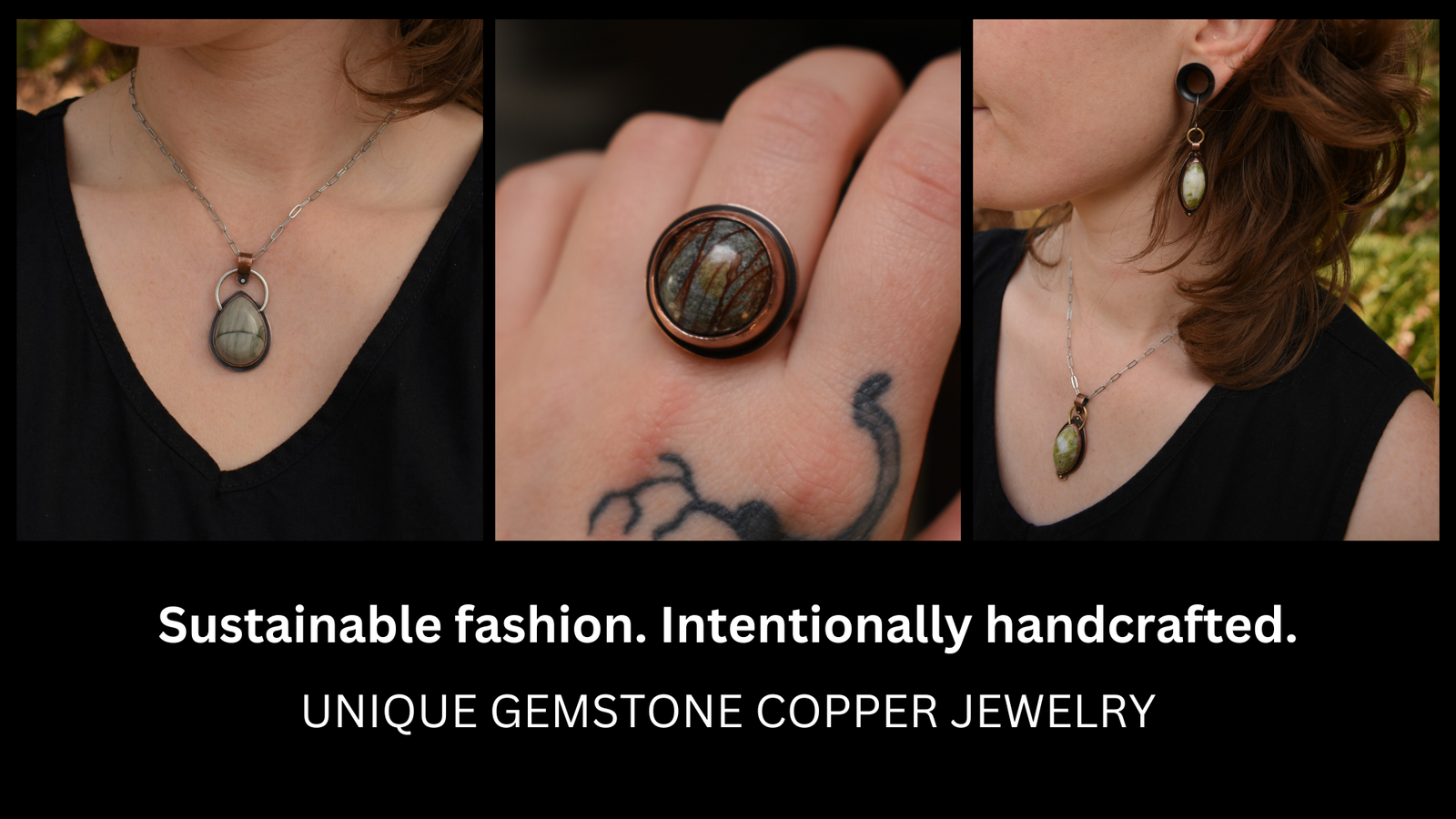 Sustainable fashion. Intentionally handcrafted. Unique gemstone copper jewelry by Woodland Metalsmith.